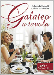 Title: Galateo a Tavola, Author: Roberta Mascheroni