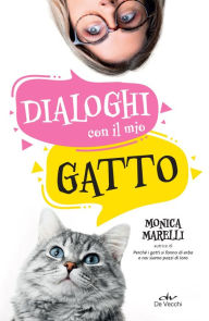 Title: Dialoghi con il mio gatto, Author: Monica Marelli