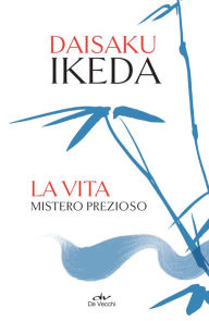 Title: La vita. Mistero prezioso, Author: Ikeda Daisaku