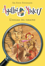 Title: L'enigma del faraone. Agatha Mistery. Vol. 1, Author: Sir Steve Stevenson