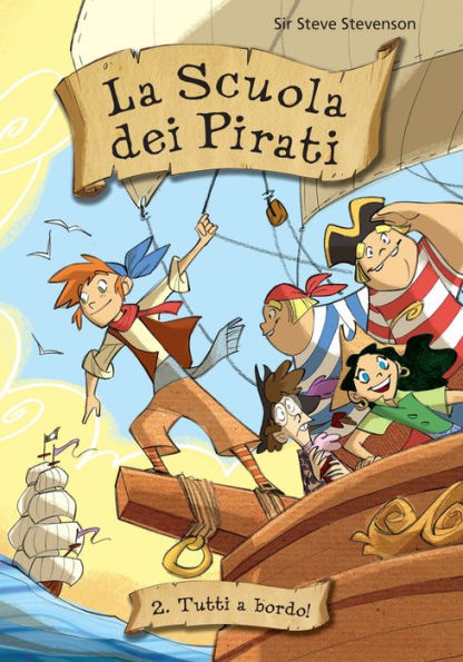 Tutti a bordo! La scuola dei pirati. Vol. 2