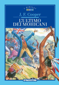 Title: L'ultimo dei mohicani, Author: James Fenimore Cooper