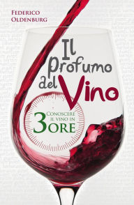 Title: Il profumo del vino, Author: Federico Oldenburg
