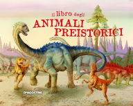 Title: Il più grande libro puzzle degli animali preistorici, Author: Paola D'Agostino