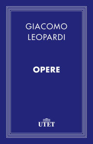Title: Leopardi. Opere, Author: Giacomo Leopardi