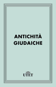 Title: Antichità giudaiche, Author: Flavio