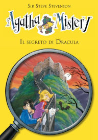 Title: Il segreto di Dracula. Agatha Mistery. Vol. 15, Author: Sir Steve Stevenson