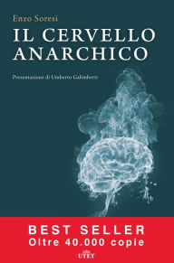 Title: Il cervello anarchico, Author: Enzo Soresi