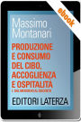 Produzione e consumo del cibo, accoglienza e ospitalità: vol. 1 Dal Medioevo al Seicento