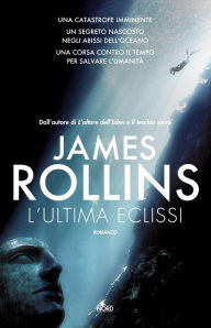 Title: L'ultima eclissi, Author: James Rollins