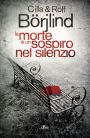 La morte è un sospiro nel silenzio
