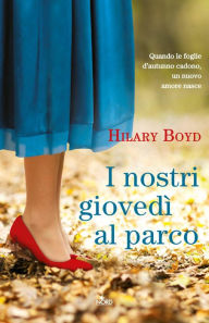 Title: I nostri giovedì al parco, Author: Hilary Boyd