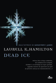 Title: Dead ice: Un'avventura di Anita Blake, Author: Laurell K. Hamilton