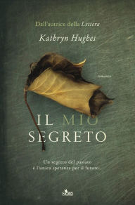 Title: Il mio segreto (The Secret), Author: Kathryn Hughes
