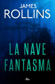 Title: La nave fantasma: Un racconto della Sigma Force in esclusiva ebook, Author: James Rollins