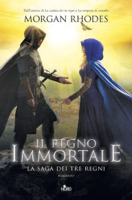 Title: Il regno immortale, Author: Morgan Rhodes