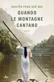 Title: Quando le montagne cantano, Author: Qu? Mai Nguy?n Phan