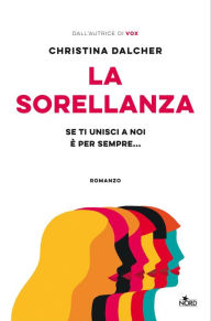 Title: La sorellanza, Author: Christina Dalcher