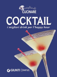 Title: Cocktail: I migliori drink per l'happy hour, Author: AA.VV.