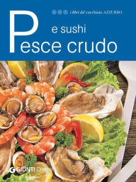 Title: Pesce crudo e sushi, Author: AA. VV.