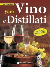 Title: Fare vino e distillati, Author: AA.VV.