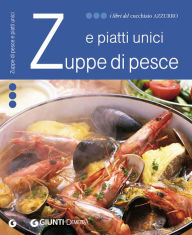 Title: Zuppe di pesce e piatti unici, Author: AA.VV.