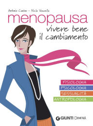 Title: Menopausa: Vivere bene il cambiamento, Author: Antonio Canino