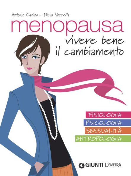 Menopausa: Vivere bene il cambiamento