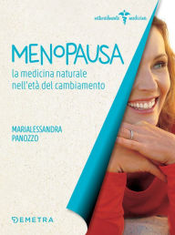 Title: Menopausa: la medicina naturale nell'età del cambiamento, Author: Marialessandra Panozzo