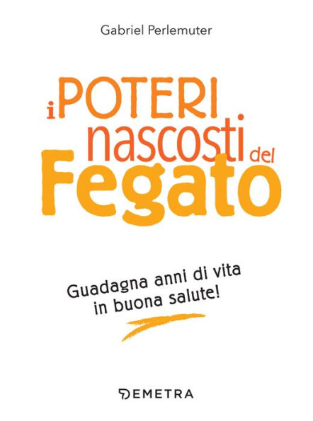 I poteri nascosti del fegato: Guadagna anni di vita in buona salute!