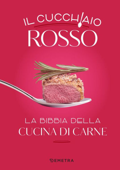 Il cucchiaio rosso: La bibbia della cucina di carne