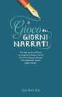 Il gioco dei giorni narrati: Per ogni giorno dell'anno una pagina di Austen, Carroll, De Amicis, Dumas, Melville, Poe, Stevenson, Svevo, Wilde, Woolf...