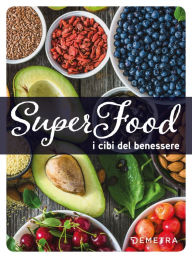 Title: Superfood. I cibi del benessere, Author: AA.VV.