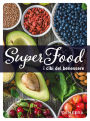 Superfood. I cibi del benessere