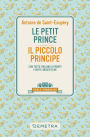 Le petit prince - Il piccolo principe: Con testo italiano a fronte e note linguistiche