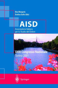 Title: AISD Associazione Italiana per lo Studio del Dolore: XXIII Congresso Nazionale / Edition 1, Author: E. Margaria