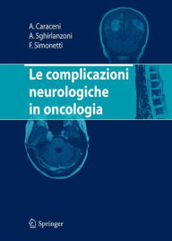 Title: Le complicazioni neurologiche in oncologia / Edition 1, Author: Augusto Caraceni