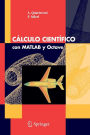 Cï¿½lculo Cientï¿½fico con MATLAB y Octave / Edition 1
