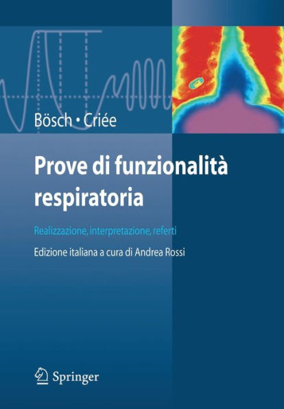 Prove di funzionalitï¿½ respiratoria: Realizzazione, interpretazione, referti