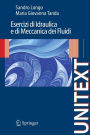 Esercizi di Idraulica e di Meccanica dei Fluidi / Edition 1
