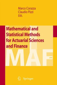 Title: Mathematical and Statistical Methods for Actuarial Sciences and Finance / Edition 1, Author: Marco Corazza