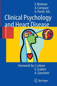 Title: Clinical Psychology and Heart Disease / Edition 1, Author: E. Molinari