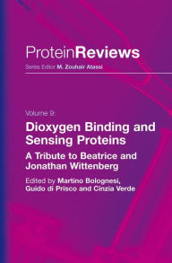Title: Dioxygen Binding and Sensing Proteins: A Tribute to Beatrice and Jonathan Wittenberg / Edition 1, Author: Martino Bolognesi