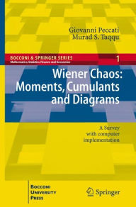 Title: Wiener Chaos: Moments, Cumulants and Diagrams: A survey with Computer Implementation / Edition 1, Author: Giovanni Peccati
