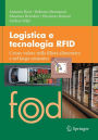 Logistica e tecnologia RFID: Creare valore nella filiera alimentare e nel largo consumo / Edition 1