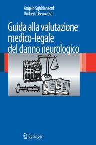 Title: Guida alla valutazione medico-legale del danno neurologico, Author: Angelo Sghirlanzoni