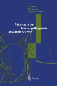 Title: Advances in the Immunopathogenesis of Multiple Sclerosis, Author: Domencio Gambi