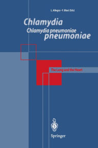 Title: Chlamydia pneumoniae: The Lung and the Heart, Author: L. Allegra