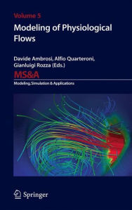 Title: Modeling of Physiological Flows, Author: Davide Ambrosi