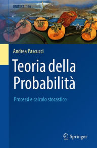 Title: Teoria della Probabilità: Processi e calcolo stocastico, Author: Andrea Pascucci